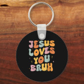 Christlich Jesus Lieben Sie Bruh Groovy Godsister Schlüsselanhänger (Vorderseite)