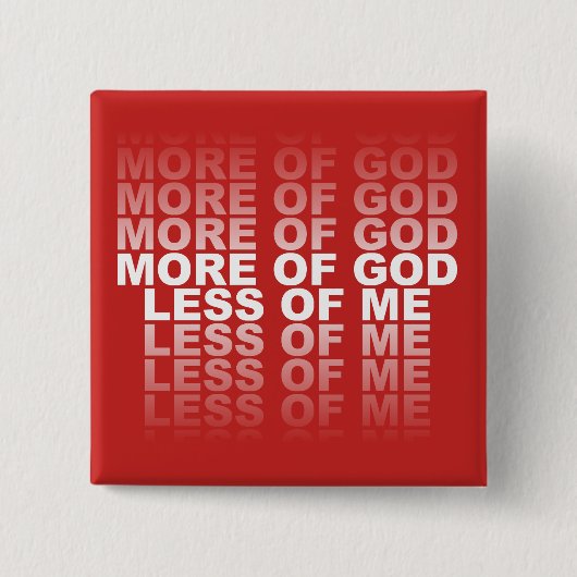Christlich mehr von Gott weniger von mir Button (Vorderseite)