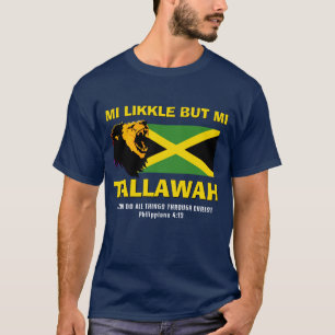 Christlich MI LIKKLE, ABER MI TALLAWAH Jamaica Fla T-Shirt