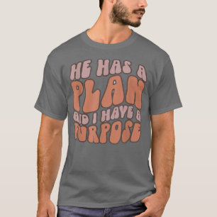 Christlich Motivierend hat er einen Plan und ich h T-Shirt