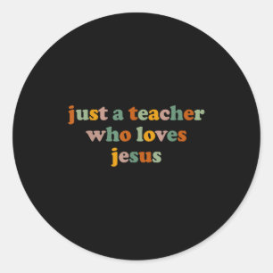 Christlich nur ein Lehrer, der Jesus liebt Lustige Runder Aufkleber