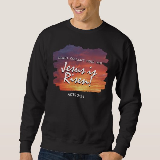 Christlich Oaster JESUS IS RISEN Sunset Sweatshirt (Vorderseite)