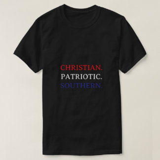 Christlich. Patriotisch. Südstaaten. T-Shirt