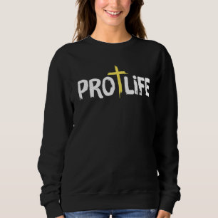 Christlich Pro Life Cross Anti Abortion Political Sweatshirt