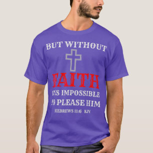 Christlich s Bible Scriptures Verse Hebrews 116 T-Shirt