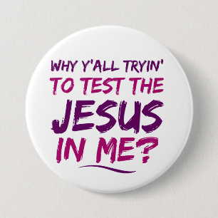 Christlich Test Jesus in Me Button