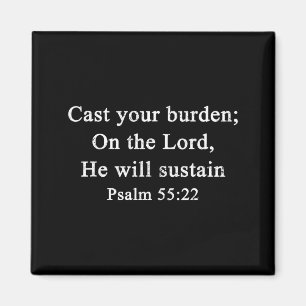 Christlich wirf deine Last auf den Herrn Psalm 55_ Magnet