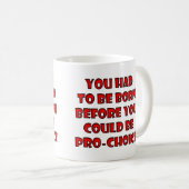 Christliche Anti-Abortion-Entscheidung Leben Kaffeetasse (VorderseiteRechts)