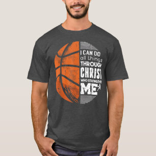 Christliche Basketball-Liebe alles, was ich tun ka T-Shirt