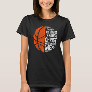 Christliche Basketball-Liebe alles, was ich tun ka T-Shirt