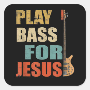 Christliche Bassgitarre Spielen Bass für Jesus Quadratischer Aufkleber