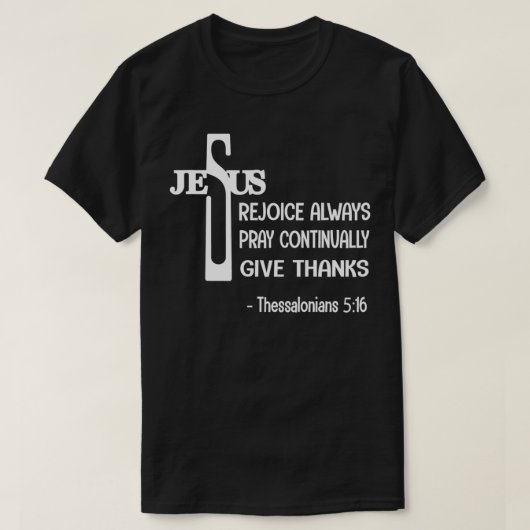 Christliche Bibel Verse Freude immer beten Continu T-Shirt (Design vorne)