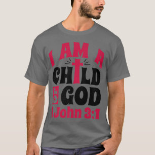 Christliche Bibel Verse Ich bin ein Kind Gottes 1  T-Shirt