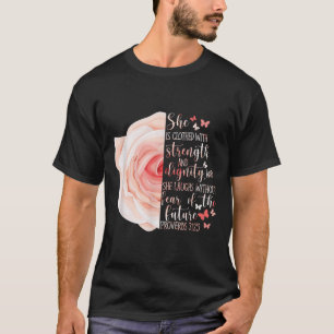 Christliche Bibel Verse Sprichwörter 31_25 Rose Bl T-Shirt