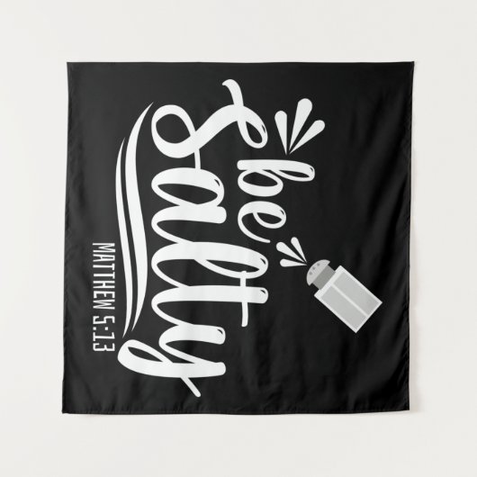Christliche Bibelverse Be Salty Matthew 5:13 Wandteppich (Vorderseite (Horizontal))