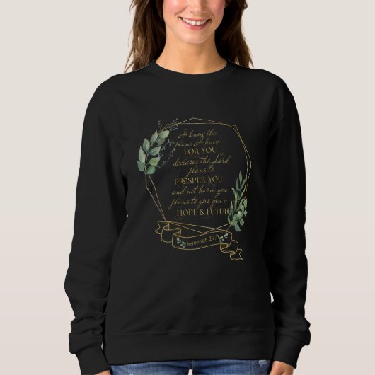 Christliche Bibelverse Jeremiah 29 11 Sweatshirt (Vorderseite)