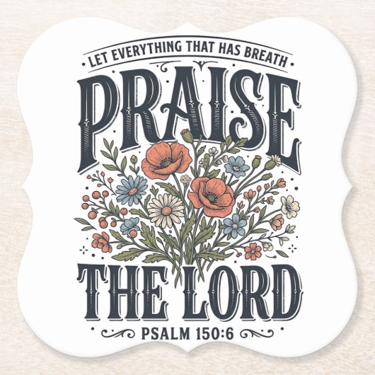 Christliche Blumen lobe den Herrn Psalm 150_6 Untersetzer (Vorderseite)