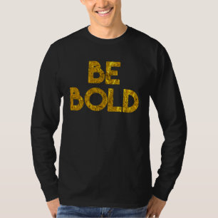 Christliche Botschaft Sei mutig Inspirieren Ermuti T-Shirt