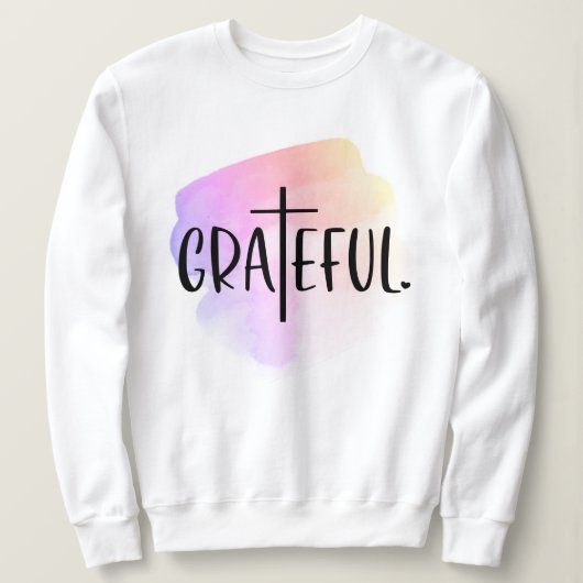 Christliche Cross Dankbarkeit Typografie Sweatshirt (Design vorne)