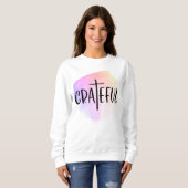 Christliche Cross Dankbarkeit Typografie Sweatshirt (Vorne ganz)