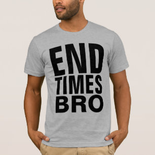Christliche ENDZEITEN BRO-T - Shirt
