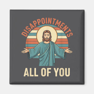 Christliche Enttäuschungen euch allen Jesus, Lusti Magnet