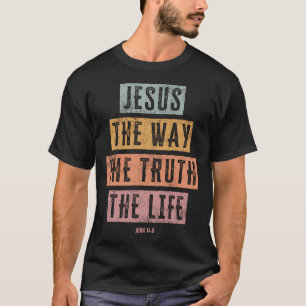 Christliche Frauen Männer Kinder Jesus Der Weg Wah T-Shirt