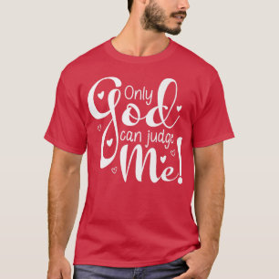 Christliche Frauen Religiös nur Gott kann mich beu T-Shirt