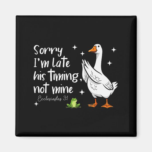 Christliche Gans Entschuldigung Ich bin spät dran Magnet (Vorne)