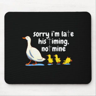 Christliche Gans Entschuldigung Ich bin spät dran Mousepad