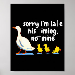 Christliche Gans Entschuldigung Ich bin spät dran  Poster