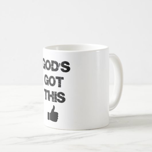 Christliche Inspiration: Gott Got dieses Zitat Kaffeetasse (VorderseiteRechts)
