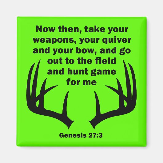 Christliche Jäger-Jagdgenese 27:3 Magnet (Vorne)