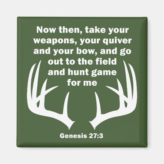 Christliche Jäger-Jagdgenese 27:3 Magnet (Vorne)