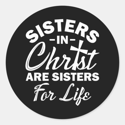 Christliche Jesus-Bibelschwestern in Christus sind Runder Aufkleber (Vorderseite)