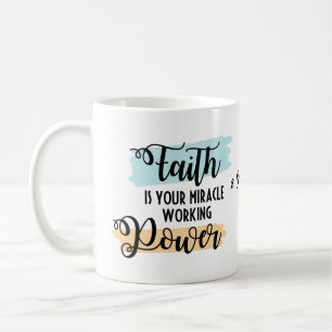 Christliche Kaffee-Tasse - Der Glaube ist der Powe Kaffeetasse