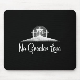 Christliche Keine größere Liebe Bedrängtes Kreuz O Mousepad