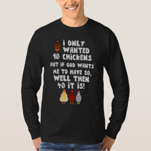Christliche Landwirtschaft Ich habe nur 10 Hühner T-Shirt