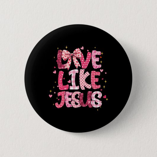 Christliche Liebe wie Jesus Valentinstag Religiös Button (Vorderseite)