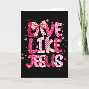Christliche Liebe wie Jesus Valentinstag Religiös  Karte