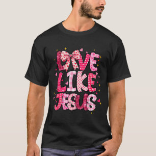 Christliche Liebe wie Jesus Valentinstag Religiös  T-Shirt