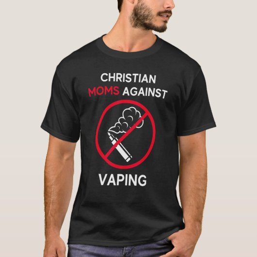 Christliche Mamas gegen Vapage T-Shirt (Vorderseite)