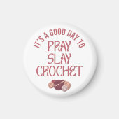 Christliche Mutter-Crafter PRAY SLAY HÄKELN Magnet (Vorne)