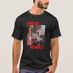 Christliche nationalistische konservative Christli T-Shirt