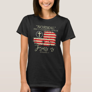 Christliche Normalität kommt nicht zurück Jesus is T-Shirt