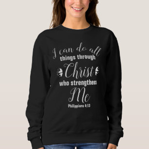 Christliche Philippinen 4:13 Bibelverse Sweatshirt