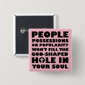 Christliche Quotes-Redewendungen in gottgestapelte Button (Vorne & Hinten)