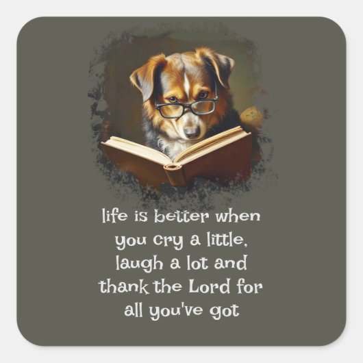 Christliche Ratschläge Spaß Weg Dog Leben ist bess Quadratischer Aufkleber (Vorderseite)