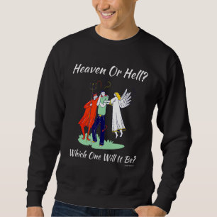 Christliche Religiöse Kirche Satan Gott Himmel ode Sweatshirt