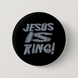 Christliche Shirt für die Menschen Jesus ist König Button